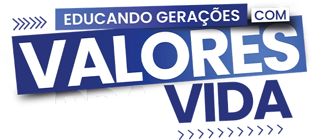 Educando gerações com valores pra vida
